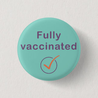 Badge Rond 2,50 Cm Covid 19 Bouton entièrement vacciné / Épingle / In