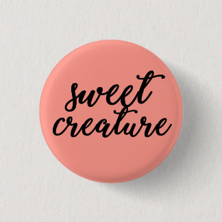 Badge Rond 2,50 Cm Créature douce