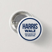 Badge Rond 2,50 Cm Créez votre propre Harris Walz 2024 (Devant & derrière)