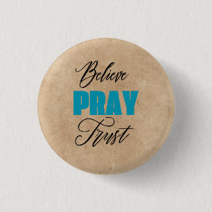 Badge Rond 2,50 Cm Croire, Prier et faire confiance, Christian