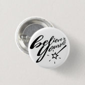 Badge Rond 2,50 Cm Croyez en vous-même Typographie Baguette magique (Devant & derrière)