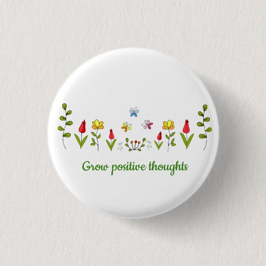 Badge Rond 2,50 Cm Cultiver des pensées positives fleurs (Devant)