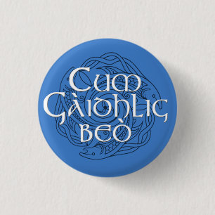 Badge Rond 2,50 Cm Cum Gàidhlig Beò !