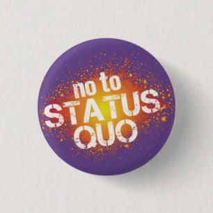 Badge Rond 2,50 Cm Dans toi le statut quo