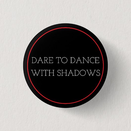 Badge Rond 2,50 Cm Danse avec les ombres (Devant)