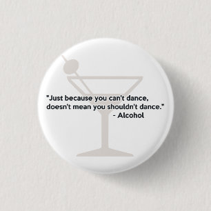 Badge Rond 2,50 Cm Danse de confiance d'alcool