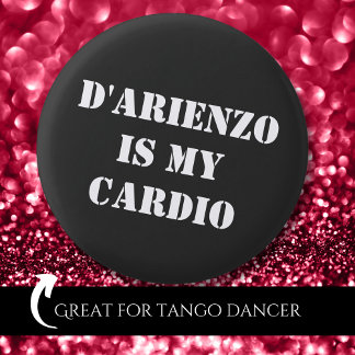 Badge Rond 2,50 Cm D'Arienzo est mon cardio Tanguero Tango argentin