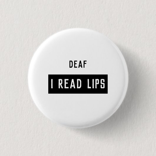 Badge Rond 2,50 Cm Deaf I READ LIPS (Devant)