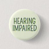 Badge Rond 2,50 Cm Deafness Basic Green Lettering Audience endommagée (Devant)