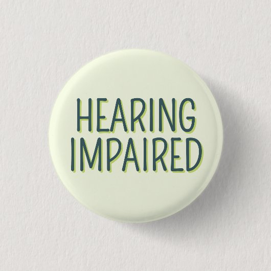 Badge Rond 2,50 Cm Deafness Basic Green Lettering Audience endommagée (Devant)