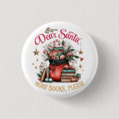Badge Rond 2,50 Cm Dear Santa, More Books Please (Devant)