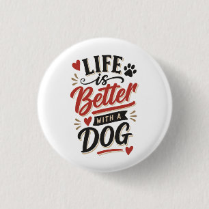 Badge Rond 2,50 Cm Décoration murale pour amateur de chiens - La vie