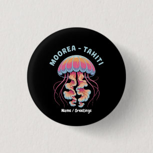 Badge Rond 2,50 Cm Découvrez la Polynésie française Moorea Tahiti