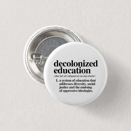 Badge Rond 2,50 Cm Définition de l'éducation décolonisée (Devant & derrière)