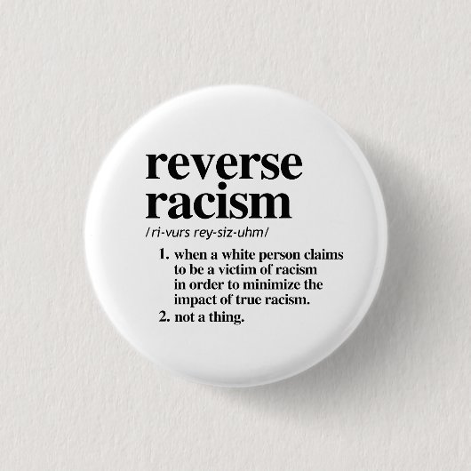 Badge Rond 2,50 Cm Définition du racisme inverse (Devant)