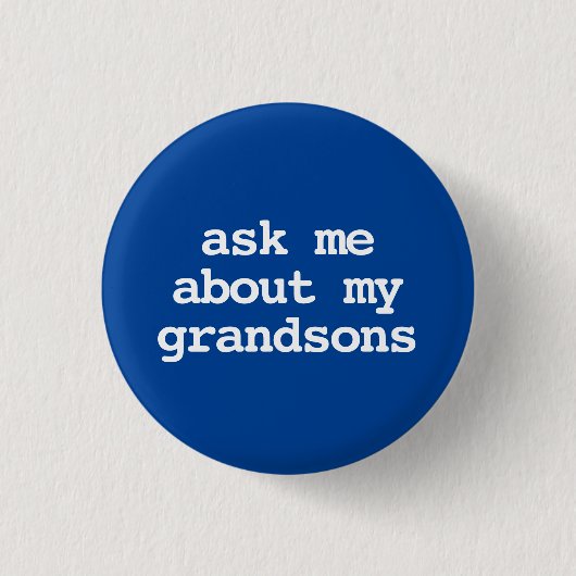 Badge Rond 2,50 Cm demande-moi à propos de mes petits-fils Button (Devant)