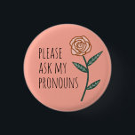Badge Rond 2,50 Cm Demandez À Mes Pronounours Rose CUSTOM<br><div class="desc">Décorez votre tenue avec ce bouton d'art cool. Ça fait un grand cadeau ! Vous pouvez le customiser et ajouter du texte. Consultez ma boutique pour plus de couleurs et de motifs ! Faites-moi savoir si vous aimeriez quelque chose de personnalisé aussi.</div>