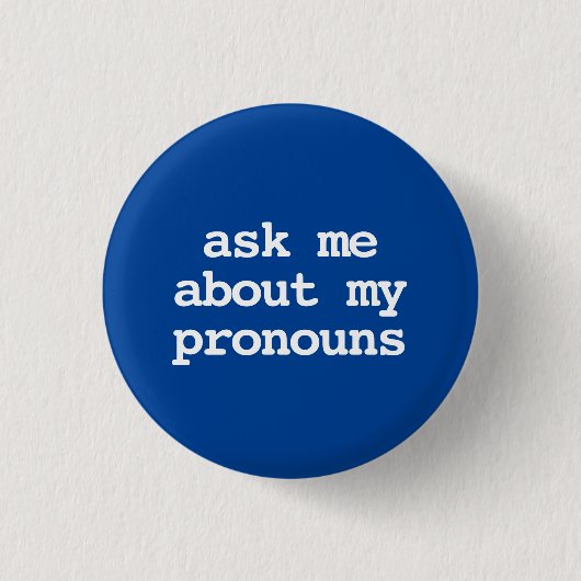 Badge Rond 2,50 Cm demandez-moi à propos de mon pronouns Button (Devant)