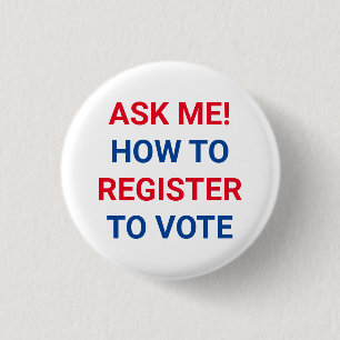 Badge Rond 2,50 Cm Demandez-moi comment vous inscrire pour voter roug