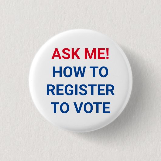 Badge Rond 2,50 Cm Demandez-moi comment vous inscrire pour voter roug (Devant)