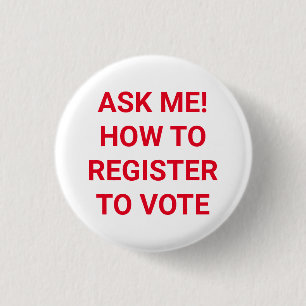 Badge Rond 2,50 Cm Demandez-moi comment vous inscrire pour voter roug