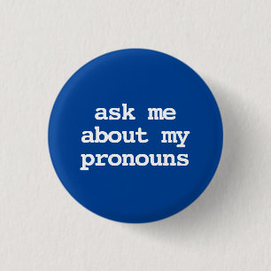 Badge Rond 2,50 Cm demandez-moi mes pronoms Bouton