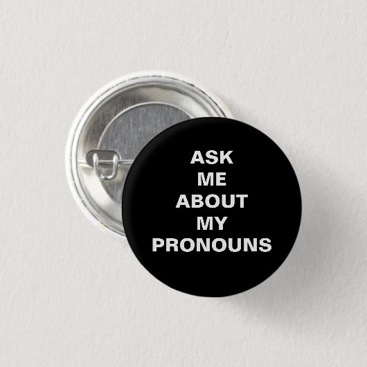Badge Rond 2,50 Cm Demandez-moi mes Pronouns, Lgbtq fierté noir blanc (Devant & derrière)