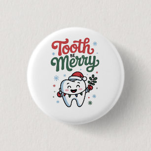 Badge Rond 2,50 Cm Dent pour être joyeuse Dentiste Noël Xmas