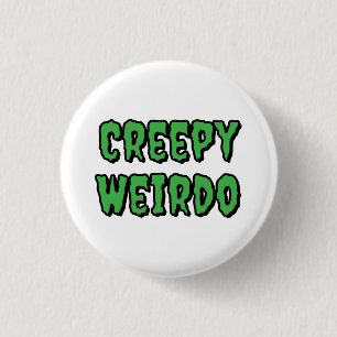 Badge Rond 2,50 Cm Déplaisant Weirdo