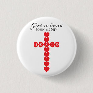 Badge Rond 2,50 Cm Dieu Aima Tant le Monde Cœur Rouge Croix Blanche