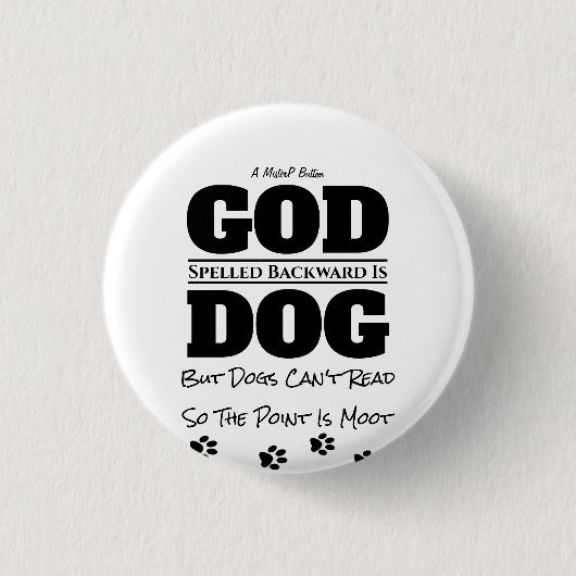 Badge Rond 2,50 Cm Dieu/Chien - Bouton MisterP (Devant)