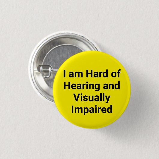 Badge Rond 2,50 Cm Difficile à entendre et malvoyant Jaune (Devant & derrière)