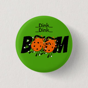 Badge Rond 2,50 Cm Dink Dink Boom Pickleball Dinking Orange Bombes