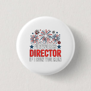 Badge Rond 2,50 Cm Directeur du feu d'artifice du 4 juillet Si je cou