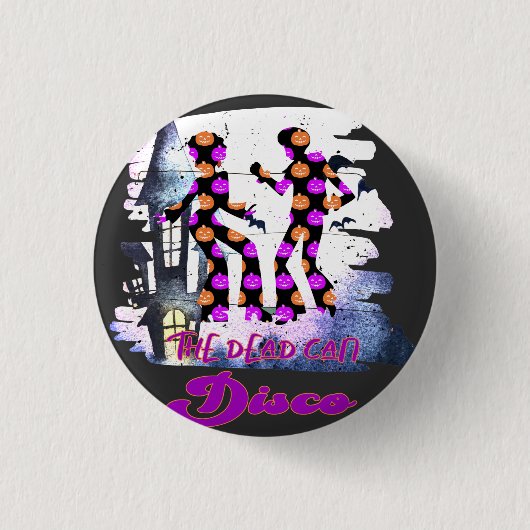 Badge Rond 2,50 Cm Discothèque Dead Can - Danse Super Retro Halloween (Devant)