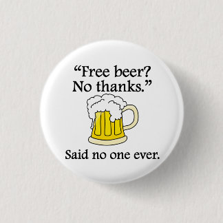 Badge Rond 2,50 Cm Dit personne jamais : Bière libre