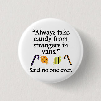 Badge Rond 2,50 Cm Dit personne jamais : Sucrerie des étrangers