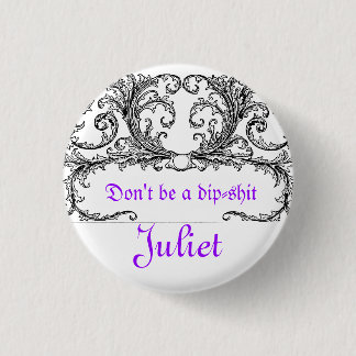 Badge Rond 2,50 Cm Dites oui Juliet