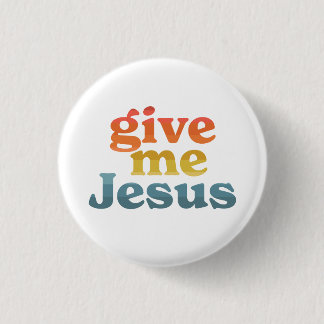 Badge Rond 2,50 Cm Donne-moi Jésus
