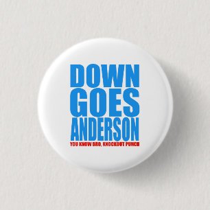 Badge Rond 2,50 Cm Down Goes Anderson
