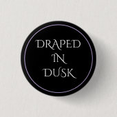 Badge Rond 2,50 Cm Drapée Dans Le Dusk (Devant)