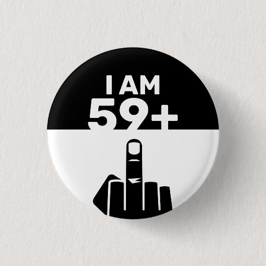Badge Rond 2,50 Cm Drôle 60e cadeau d'anniversaire, 59 Plus un (Devant)