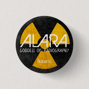 Badge Rond 2,50 Cm Drôle déesse ALARA de la radiographie 