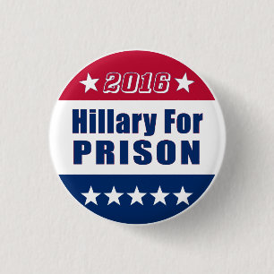 Badge Rond 2,50 Cm   drôle Hillary pour l'élection 2016 de la priso