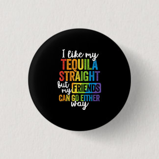 Badge Rond 2,50 Cm Drôle LGBT J'Aime Ma Tequila Droit