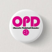 Badge Rond 2,50 Cm Drôle OPD Obsessionnel Trouble de Pickleball (Devant)