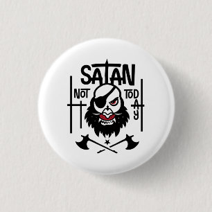 Badge Rond 2,50 Cm Drôle Pas Aujourd'Hui Satan - Détenu
