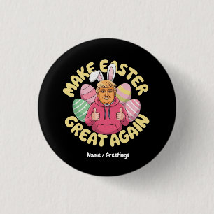 Badge Rond 2,50 Cm Drôle Trump "Rendre sa grandeur à Pâques"