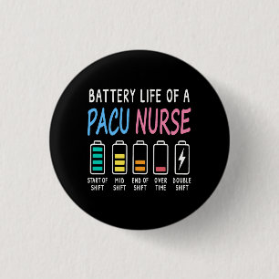 Badge Rond 2,50 Cm Durée de vie de la batterie d'une infirmière de l'