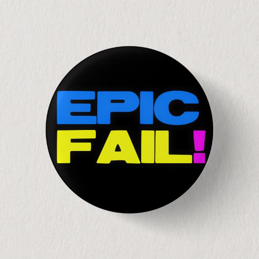 Badge Rond 2,50 Cm Échouer épique (Devant)